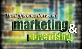 The Difference Between Marketing and Advertising