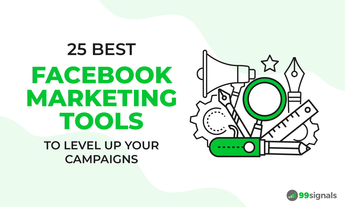 Al momento stai visualizzando 27 Best Facebook Marketing Tools to Level Up Your Campaigns